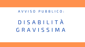 Avviso pubblico 2023 per la presentazione delle istanze per l'assistenza da rendersi a favore dei disabili gravi