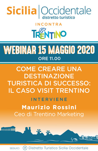 Webinar sul tema “Come creare una destinazione turistica di successo: il caso Visit Trentino”.